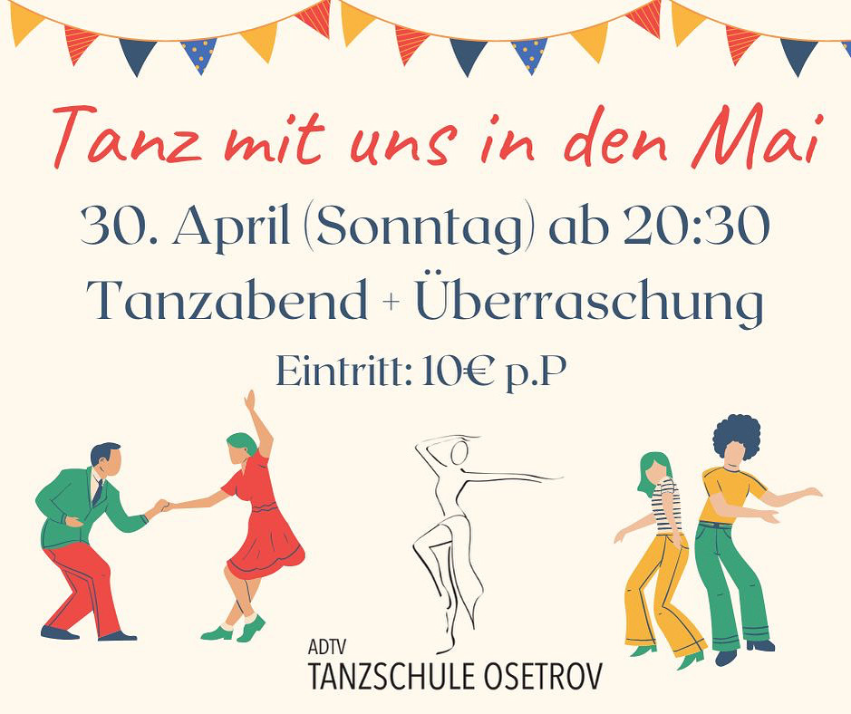 TANZ MIT UNS IN DER MAI 30.04.2023