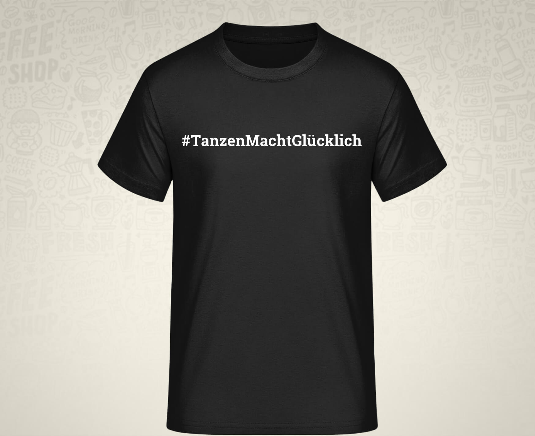 #TanzenMachtGlücklich T-Shirt für Männer in schwarz